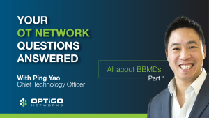 Your OT Network Questions Answered: All About BBMDs, Part 1 Image