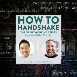 Promotional graphic for a podcast or webinar series titled "HOW TO HANDSHAKE: THE OT NETWORKING SERIES presented by Optigo Networks." The center features a white square containing the title in bold green text and circular headshots of the two hosts, Ping Yao and Ryan LaFlamme, both of whom are smiling. The background is a dark, high-contrast photo of complex industrial electrical wiring and old relay components. Overlaid across the background is white, monospaced technical text referencing BACnet protocols, including phrases like "FAILED DISCOVERY," "BBMD FORWARDING BROADCAST," and "DEVICE ID."
