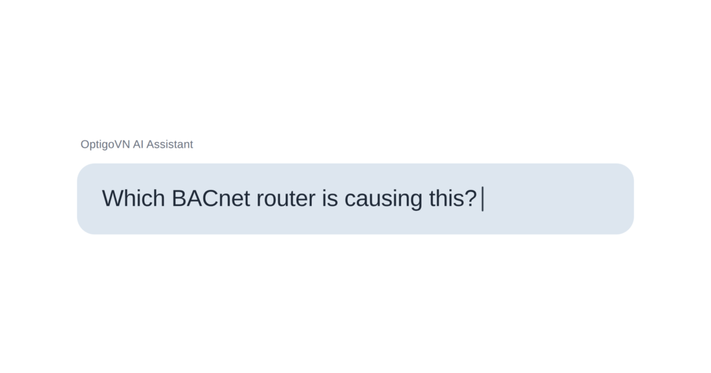 OptigoVN AI Assistant asks about a BACnet router issue